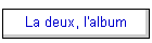 La deux, l'album